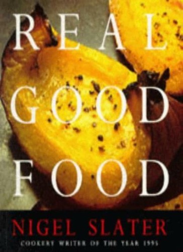 Real good food nigel - by, slater