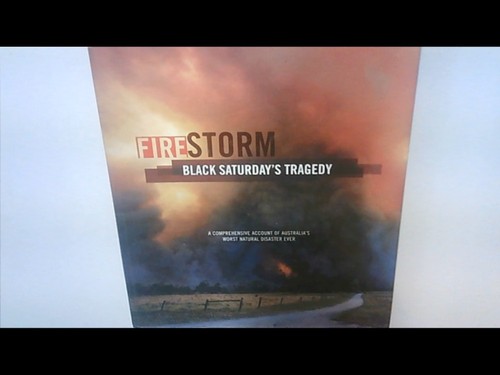 Firestorm black saturday - firestorm:,