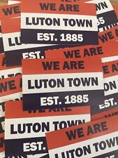 Pack Of 25 x Luton Town FC Stickers -  Flag Scarf Shirt Badge Print Poster Hat