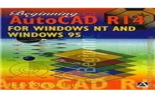 Beginning autocad r14 for - beginning,