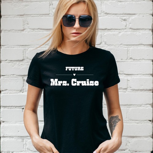 Future mrs tom cruise - cruise, t-shirt