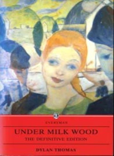 Under milk wood dylan - under, wood-dylan