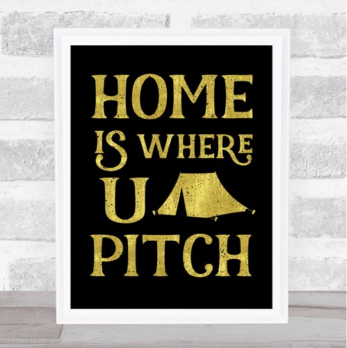 Home where you pitch - you, tent