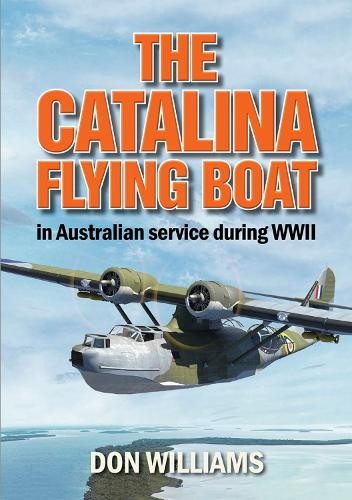 The catalina flying boat - the,