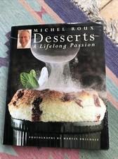 Desserts: A Lifelong Passion (1994, signed) by Michel Roux
