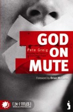 God on Mute: Engaging the Silence of Unanswered Prayer By Pete  .9781842913178