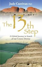 The 13th Step : " A Global Journey In Search Of Our Cosmic Destiny " :,Jude Cur