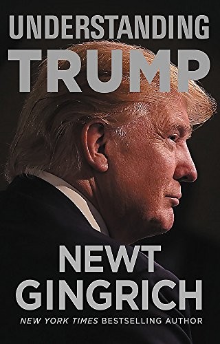 Understanding trump newt - understanding, trump,newt