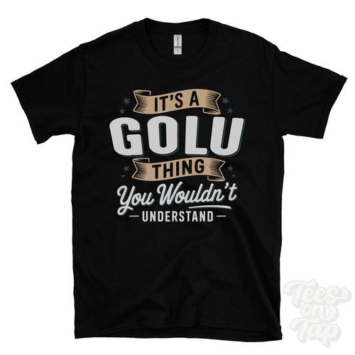 Golu thing you wouldn t - thing, wouldn't