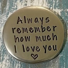 Handmade Love Token - "Always Remember How Much I Love You",Anniversary Keepsake