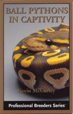 Ball Pythons in Captivity (Professional Breeders Series),Kevin M