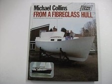 From a Fibreglass Hull, Collins, Michael, Used; Good Book