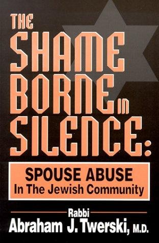 The shame borne silence - the,