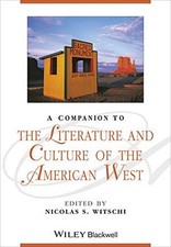 A COMPANION TO THE LITERATURE AND CULTURE OF THE AMERICAN By Nicolas S. Witschi