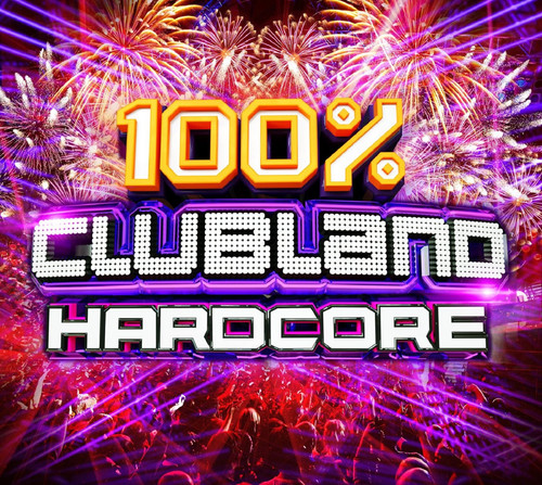 100 clubland hardcore various - clubland,