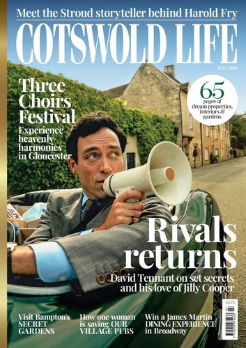 Cotswold life magazine july - cotswold,