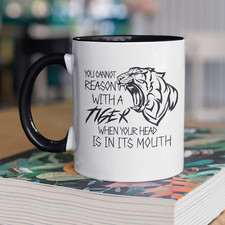 You Cannot Reason With A Tiger