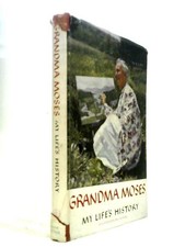 Grandma Moses - My Life's History (Grandma Moses - 1952) (ID:12646)