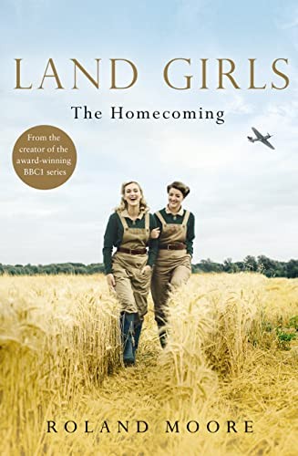Land girls the homecoming a - girls:,