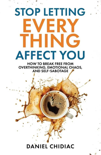 Stop letting everything affect - stop,