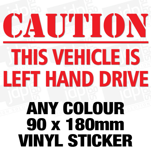 Caution this vehicle left - caution, is