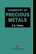 Chemistry of Precious Metals -