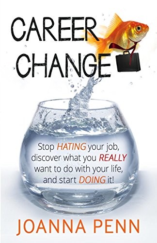 Career change stop hating - career, change: