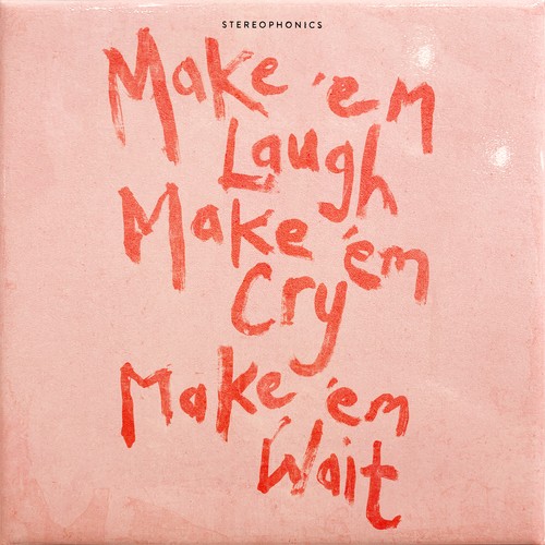Stereophonics make em - make, 'em