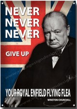 ROYAL ENFIELD FLYING FLEA NEVER NEVER NEVER GIVE UP YOUR METAL SIGN.VINTAGE.
