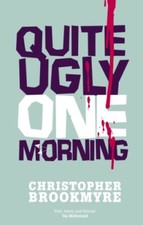 Quite Ugly One Morning-Christopher Brookmyre