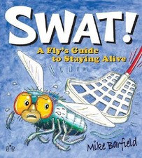 Swat!: A Fly's Guide to Staying Alive by Mike Barfield Book The Cheap Fast Free