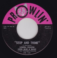 Soul / R&B--Lowell Fulsom, Leon Blue & Band ‎– Stop And Think / Baby - HEAR !!