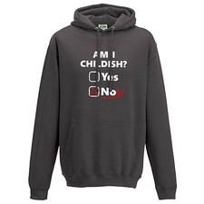 Am I Childish? Hoodie - Funny