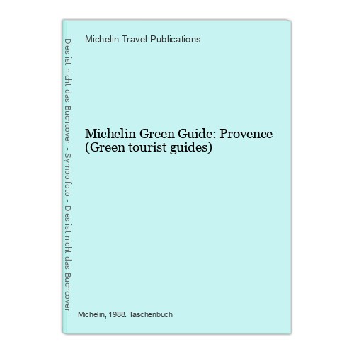 Michelin green guide - michelin, provence