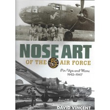 Nose Art of the 5 Air Force - Pin-Ups and More 1942-47
