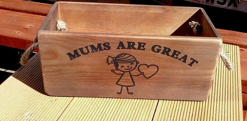 Mums are great - are, wooden