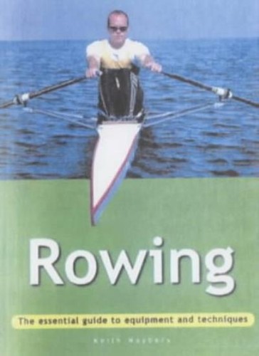 Rowing the essential - guide, to