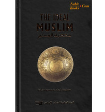 The Ideal Muslim By Muhammad