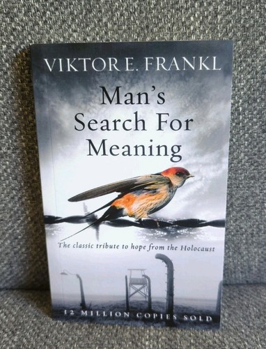 Mans search for meaning by - ​mans,