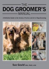 The Dog Groomer's Manual: A