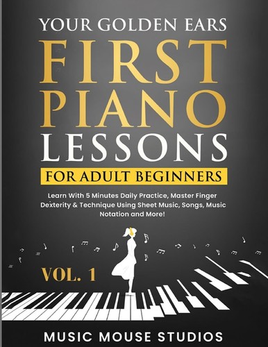 Your golden ears first piano - ears:,