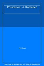 Possession: A Romance By A S Byatt. 9780099431848