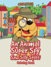 An Animal Super Spy Saw Silly