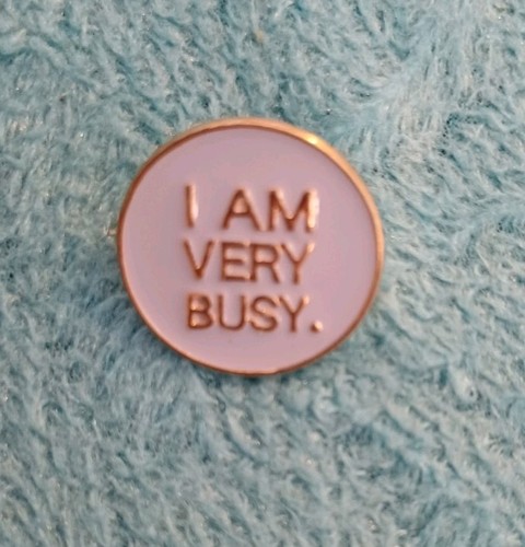 Very busy pin - busy, badge