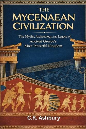 The mycenaean civilization - the,