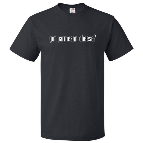 Got parmesan cheese shirt - cheese?, t
