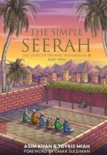 The Simple Seerah: Part  2 The Story of Prophet Muhammad:  (Paperback)