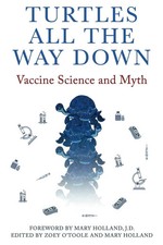 Turtles All The Way Down: Vaccine Science and Myth Paperback – 16 July 2022