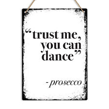 PROSECCO Trust Me You Can