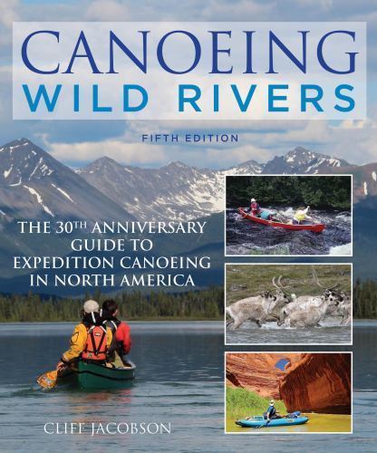 Canoeing wild rivers - wild,
